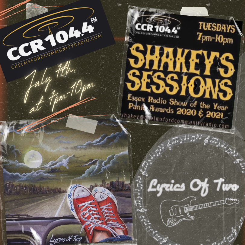 Lyrics Of Two On Shakey’s Sessions on Chelmsford Community Radio 104.4FM , UK!